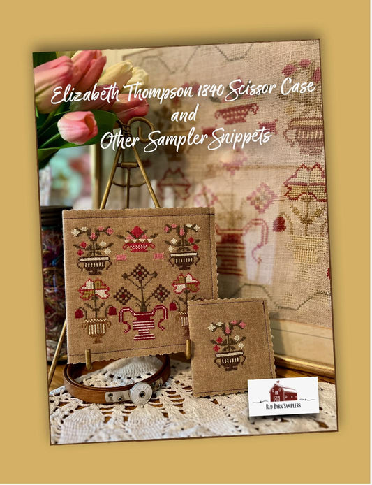 Red Barn Samplers - Elizabeth Thompson 1849 Scissor Case and other Sampler Snippets